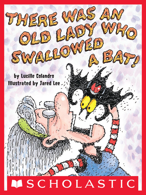 Title details for There Was an Old Lady Who Swallowed a Bat! by Lucille Colandro - Available